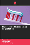 Fluoretos e fluorose n?o esquel?tica