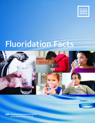 Fluoridation Facts - Association, American Dental