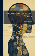 Fluoride in Drinking Water