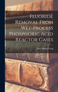 Fluoride Removal From Wet-process Phosphoric Acid Reactor Gases