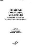 Fluorine-Containing Molecules: Structure, Reactivity, Synthesis, and Applications