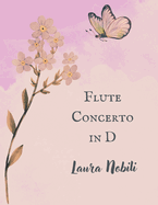 Flute Concerto in D: Composed by Laura Nobili