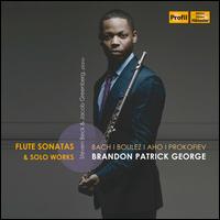 Flute Sonatas & Solo Works: Bach, Boulez, Aho, Prokofiev - Brandon Patrick George (flute); Jacob Greenberg (piano); Steven Beck (piano)