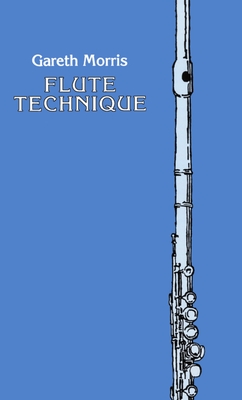 Flute Technique - Morris, Gareth