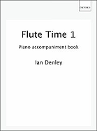 Flute Time 1 Piano Accompaniment Book