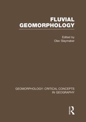 Fluv Geom: Geom Crit Conc Vol - Slaymaker, Olav (Editor)
