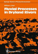 Fluvial Processes in Dryland Rivers - Graf, William L
