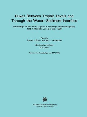 Fluxes between Trophic Levels and through the Water-Sediment Interface - Bonin, M.-C., and Bonin, D.J. (Editor), and Golterman, Han L. (Editor)