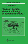 Fluxes of Carbon, Water and Energy of European Forests