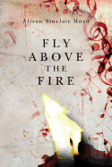 Fly Above the Fire