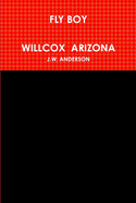 Fly Boy Willcox Arizona