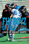 Fly Boyz of Fall: Lining Up Against Giants!