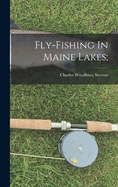 Fly-fishing In Maine Lakes;