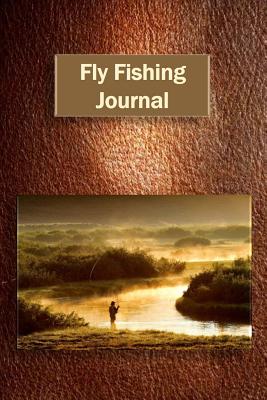 Fly Fishing Journal - Alyea, Tom