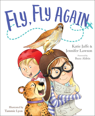Fly, Fly Again - Jaffe, Katie, and Lawson, Jennifer