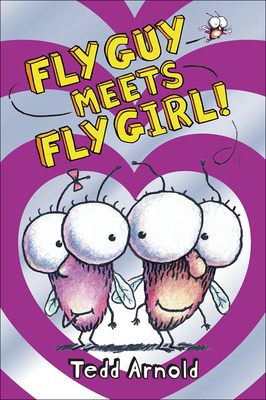 Fly Guy Meets Fly Girl! - Arnold, Tedd (Illustrator)