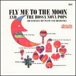 Fly Me to the Moon and the Bossa Nova Pops