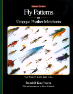 Fly Patterns of Umpqua Feather Merchants: The World's 1,500 Best Flies - Kaufmann, Randall, and Whitlock, Dave (Introduction by)