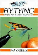 Fly Tying: Expert Advice for Beginners - O'Reilly, Pat