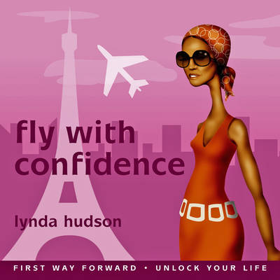 Fly with Confidence - Hudson, Lynda