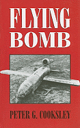 Flying Bomb - Cooksley, Peter G