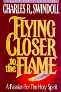 Flying Closer to the Flame