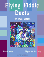 Flying Fiddle Duets for Two Violas, Book One