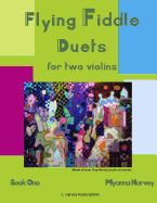 Flying Fiddle Duets for Two Violins, Book One