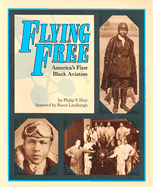 Flying Free: America's First Black Aviators