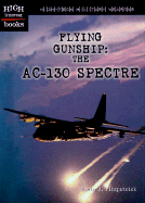 Flying Gunship: The AC-130 Spectre - Fitzpatrick, Kevin J