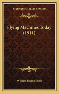 Flying Machines Today (1911)