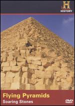 Flying Pyramids, Soaring Stones - 
