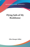 Flying Sails of My Bookhouse