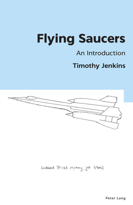 Flying Saucers: An Introduction - Jenkins, Timothy