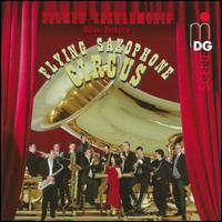 Flying Saxophone Circus - Selmer Saxharmonic; Milan Turkovic (conductor)