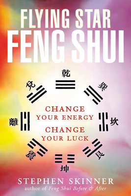 Flying Star Feng Shui - Skinner, Stephen