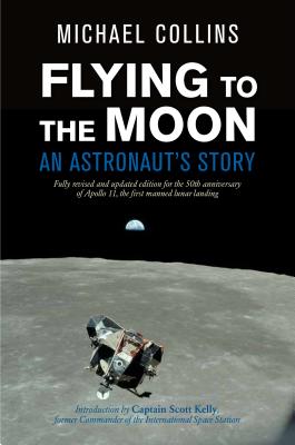 Flying to the Moon: An Astronaut's Story - Collins, Michael