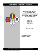 FM 3-11.19 McWp 3-37.4 Nttp 3-11.29 Aftp (I) 3-2.44 Multiservice Tactics, Techniques, and Procedures for Nuclear, Biological, and Chemical Reconnaissance July 2004