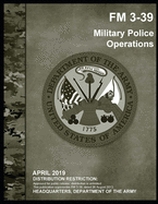 FM 3-39 Military Police Operations