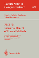 Fme '94: Industrial Benefit of Formal Methods: Second International Symposium of Formal Methods Europe, Barcelona, Spain, October 24 - 28, 1994. Proceedings