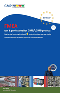 FMEA fast & professional for GMP/cGMP projects: Step-by-step learning with colored content, templates and case studies