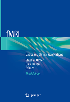 Fmri: Basics and Clinical Applications - Ulmer, Stephan (Editor), and Jansen, Olav (Editor)