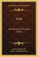 Foch: The Winner Of The War (1920)