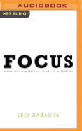 Focus: A Simplicity Manifesto in the Age of Distraction