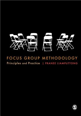 Focus Group Methodology: Principle and Practice - Liamputtong, Pranee