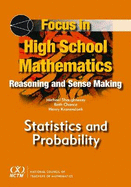 Focus in High School Mathematics: Reasoning and Sense Making in Statistics and Probability