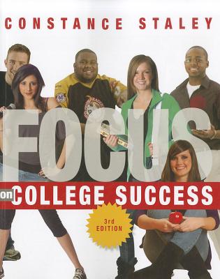 Focus on College Success - Staley, Constance C