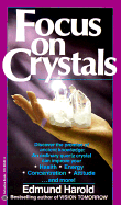 Focus on Crystals - Harold, Edmund