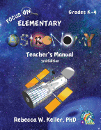 Focus On Elementary Astronomy Teacher's Manual 3rd Edition