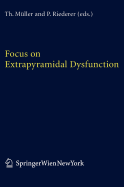 Focus on Extrapyramidal Dysfunction